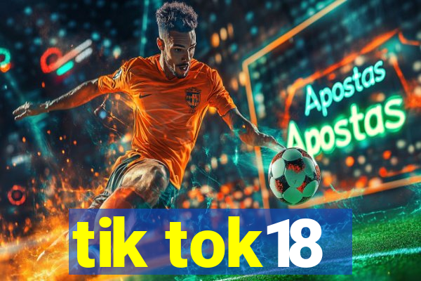 tik tok18